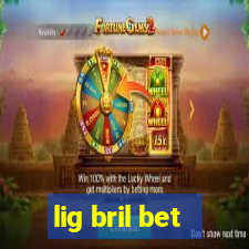 lig bril bet